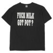 画像1: 90's FUCK MILK GOT POT? プリントTシャツ (1)