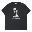 画像1: 00's I'm #1 so why try harder プリントTシャツ “BLACK” (1)